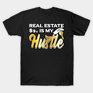 Real Estate Is My Hustle  Funny Realtor Selling Propety T-Shirt